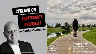 Cycling Scottsdale Arizona's Greenbelt w Mike Zschunke