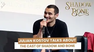 Julian Kostov talks about the cast of Shadow and Bone and imagine Fedyor in the season 2