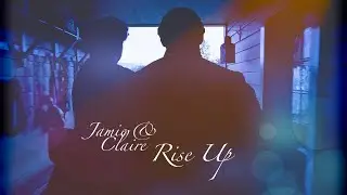 Outlander | Jamie & Claire | Rise Up | Season 1 - 7