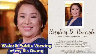 Wake & Public Viewing of my Sis Osang (Rosalina Basa Lim-Mercado)