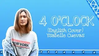 4 o'clock - Ysabelle Cuevas [English Cover]