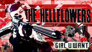 The Hellflowers - Girl U Want