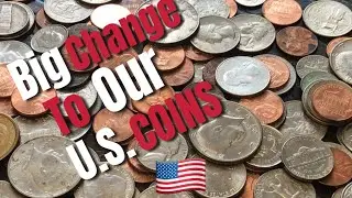 BIG Change to the Metal Composition of Our U.S. circulating Coins Soon!  - Time to Hoard these NOW?