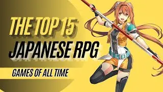 Ranking the Best JRPGs of All Time: From Fire Emblem to Persona 5