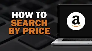 How To Search Amazon By Price (Easiest Way)​​​​​​​