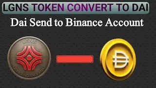 Lgns Convert Dai / Lgns Token #lgns @MohitCryptoBharat @awakeorigins 
