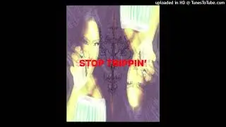 stop trippin' (prod. yukisx!)