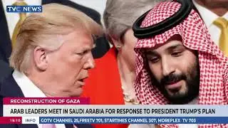 Gaza Reconstruction: Arab Leaders Meet In Saudi Arabia For Response To President Trump's Plan