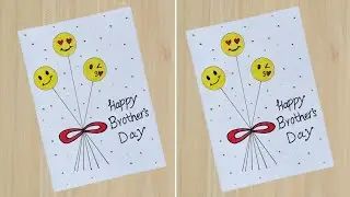 Happy Brother's Day Card //How To Make Brother's Day Card //White Paper Brother's Day Card