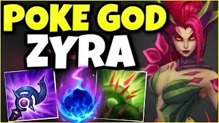 *THIS* IS WHY ZYRA IS THE #1 POKE CHAMPION IN LEAGUE OF LEGENDS (POKE GOD BUILD) - League of Legends