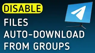 How To Disable Files Auto-Download From Groups On Telegram App On PC (New Update)