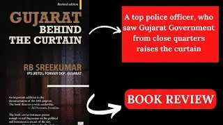 Gujarat Behind The Curtain | RB Sreekumar | Account of 2002 Riot in Gujarat | Book Review in English