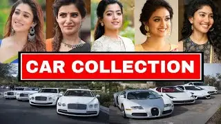 Top 15 South Indian Actress Car Collection