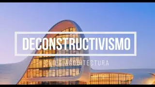 Arquitectura Deconstructivista.