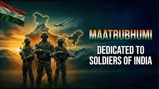 MAATRUBHUMI &ndash; Indian Army Patriotic Song | Tribute to Martyrs & Soldiers