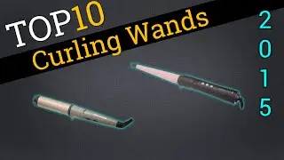 Top 10 Curling Wands 2015 | Compare The Best Curling Wands