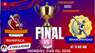 🔴FINAL MATCH BANIPAL VS BHANJAPRASAD  || FRIENDSHIP CRICKET TOURNAMENT-2026 #HATIAGANDA #CRICKET