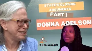 Closing Arguments Review: Donna Adelson Trial &mdash; Part 1 | True Crime Breakdown