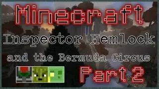 Inspector Hemlock and the Bermuda Circus - Part 2 