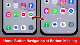 Fix Samsung Phone Home Button Navigation at Bottom is Missing | Recent Home Back Button Not Showing