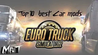 TOP 10 BEST CARS MODS APRIL 2020 ETS2 1.36
