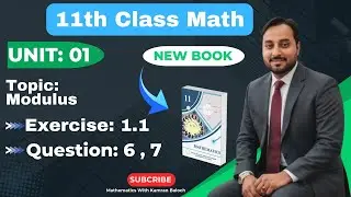 11th Class Math New Book Exercise 1.1 Question No.6,7  Ex 1.1 Q No.6,7 Class 11 Math New Book