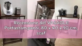 Recensione del VASAGLE Portastampanti, 80 x 40 x 90 cm, scaffale portaoggetti isola, supporto per fo