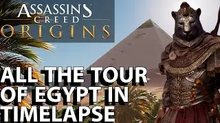 Assassin's Creed Origins - Egypt Map Tour in Timelapse [4K]