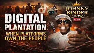 Digital Plantation: When Platforms Own the People | The Johnny Binder Show LIVE