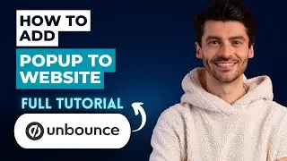 How to Add Popup to Unbounce Website [2026 Guide]