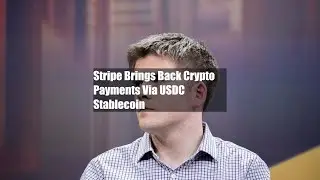 Stripe Brings Back Crypto Payments Via USDC Stablecoin