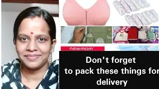 Don't Miss in Hospital Bag Packing| What should be in Delivery Hospital Bag