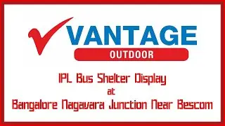 Bangalore IPL Bus Shelter Advertising and Display - Vantage