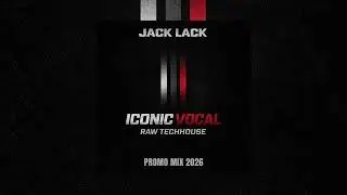Jack Lack - Promo Mix 2026 / Techhouse