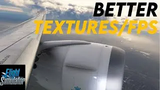 Better FPS and Textures! MSFS Graphic settings Guide | Nvidia Panel | MSFS