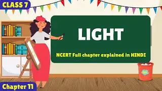 LIGHT | Class 7 Science | NCERT Full chapter explained in Hindi🔥| with Notes💯 @AskPrep