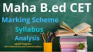 Maha B.ed CET || Syllabus || Making Scheme || Analysis