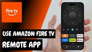 Amazon Fire TV Remote App: Complete User Guide - 2026
