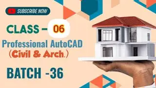 CLASS-06 [Part-B]/BATCH-36/PROFESSIONAL AUTOCAD/BANGLA TUTORIAL.