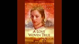 Love Woven True by Judith Miller | Free Audiobook