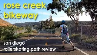Rose Creek Bikeway - San Diego Rollerskate Trail Review