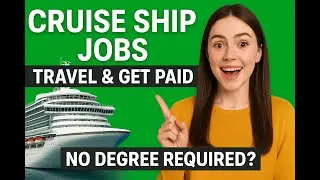 Cruise Ship Jobs for Beginners I Travel the World & Get Paid I No Degree!