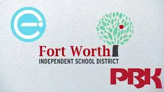 e2L, Fort Worth ISD, and PBK: The Long Range Facilities Plan