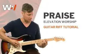 Electric Guitar Tutorial // Praise by Elevation Worship