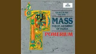 Dufay: Missa de S Anthonii de Padua: I. Introit