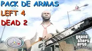 DOWNLOAD PACK DE ARMAS LEFT 4 DEAD 2 By Skript47 VERS&Atilde;O BY OLIVEIRA PARA GTA SA FULL HD 1080p