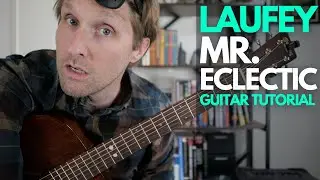 Учебник по игре на гитаре Mr Eclectic by Laufey — уроки игры на гитаре со Стюартом!