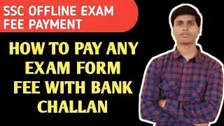 Exam fee offline payment | how to do challan payment | ssc challan payment