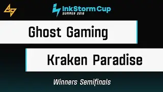 Ghost Gaming vs. Kraken Paradise | Winners Semifinals | InkStorm Cup: Summer 2018