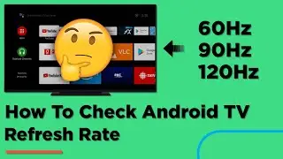 Как проверить частоту обновления Android TV 🤔 Простое руководство!